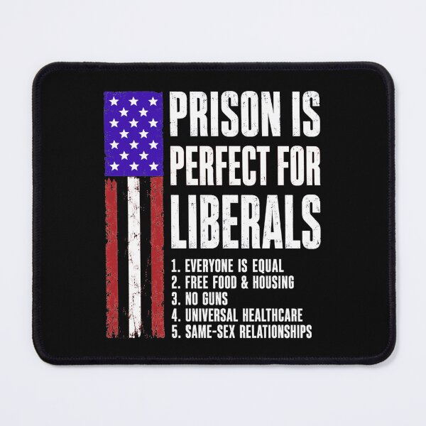 Item preview, Prison is Perfect for Liberals 2 designed and sold by sparkfavs.