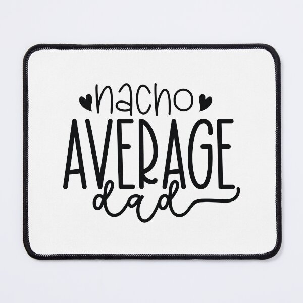 Item preview, Nacho Average Dad - Cute Fathers Day Retro Vintage Funny Mustache Fiesta Super Husband Family Cool Gift designed and sold by FuzionRaptor.