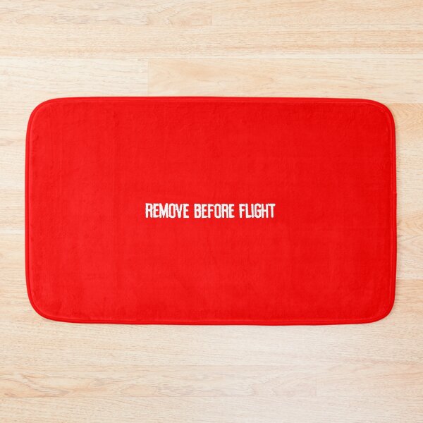 Item preview, Remove before Flight designed and sold by Blobofdoom.