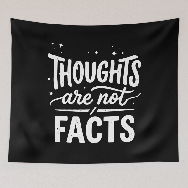 Item preview, Thoughts Are Not Facts designed and sold by cgrafix.