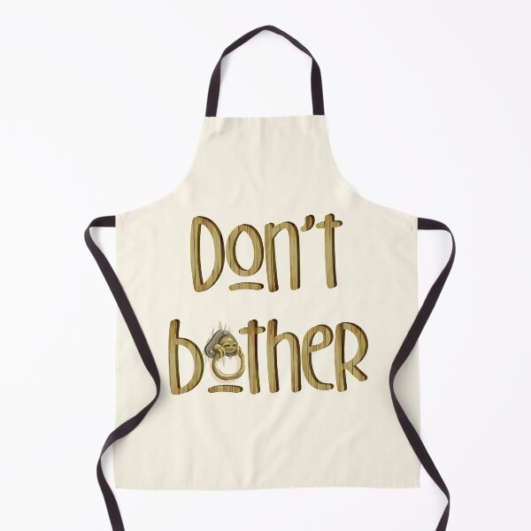 Item preview, Don’t Bother (on Off-White) designed and sold by PawsitiveMum3.