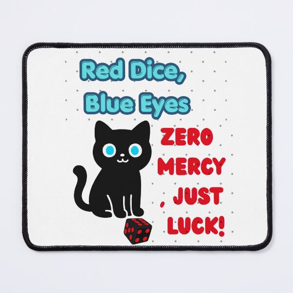 Item preview, Red Dice, Blue Eyes, Zero Mercy,Just Luck ! designed and sold by missprint57.