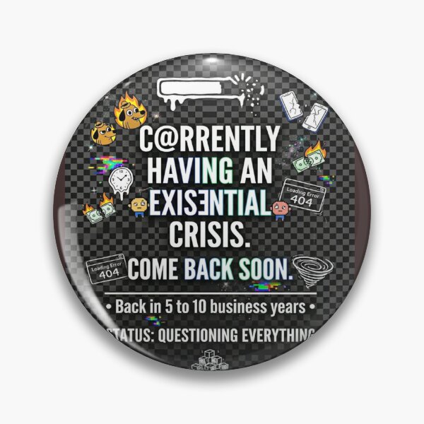 Item preview, Currently Having Existential Crisis BRB Funny  designed and sold by NoNameDrops.
