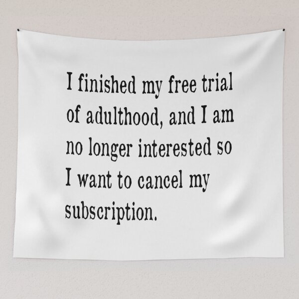 Item preview, Cancel Adulthood Subscription designed and sold by PSCSCo.