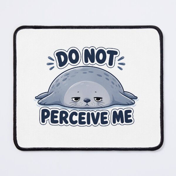 Item preview, Seal Do Not Perceive Me designed and sold by SRY SHOP.