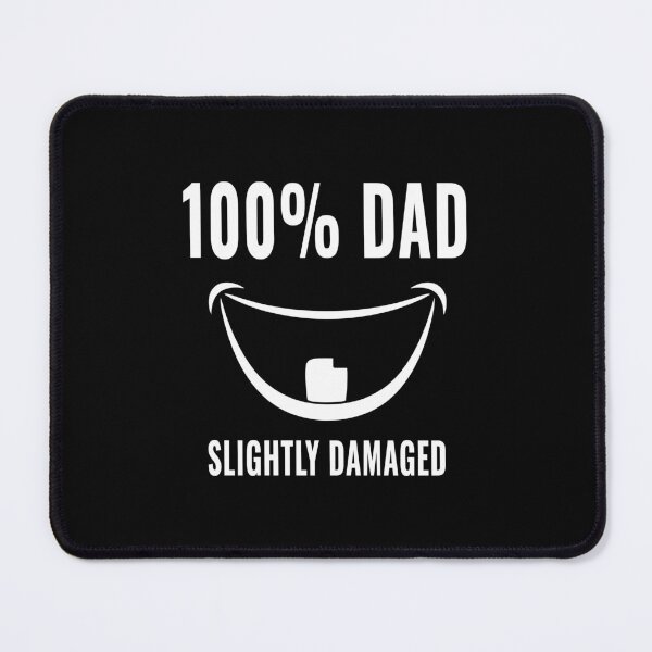 Item preview, 100% Dad Slightly Damaged Funny Smile designed and sold by AnnSign.
