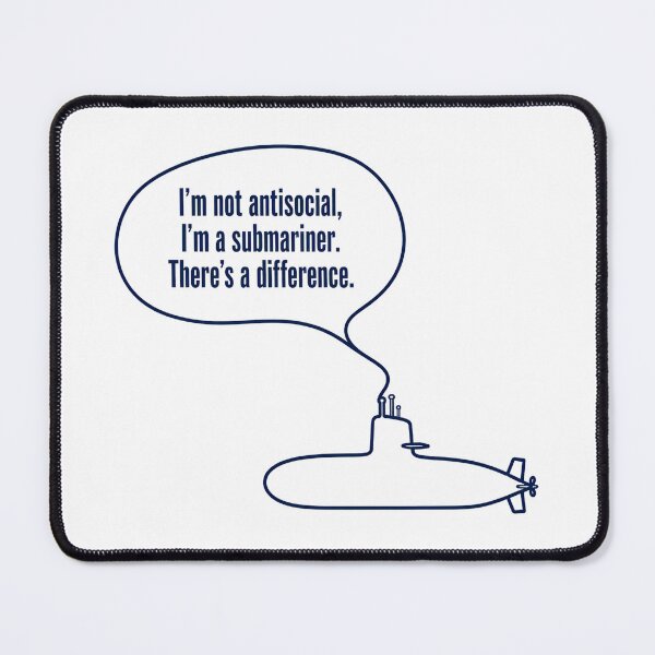 Item preview, Not Antisocial Submariner Quote For Navy Veterans designed and sold by chattsuede.