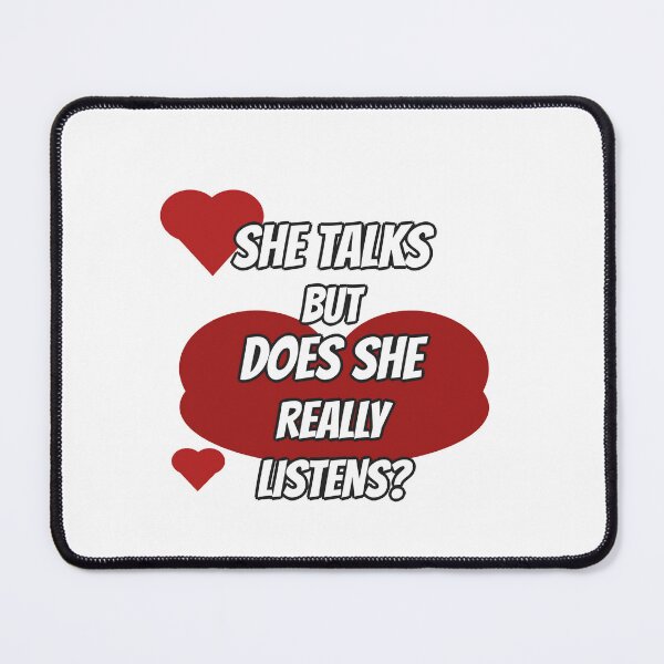 Item preview, She Talks, But Does She Listen designed and sold by Odar.