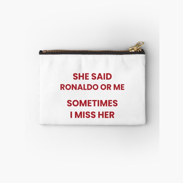 Item preview, She Said Ronaldo Or Me, Sometimes I Miss Her designed and sold by Odar.