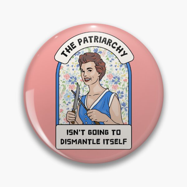 Item preview, Patriarchy Isn't Going To Dismantle Itself designed and sold by Unhinged Heather.