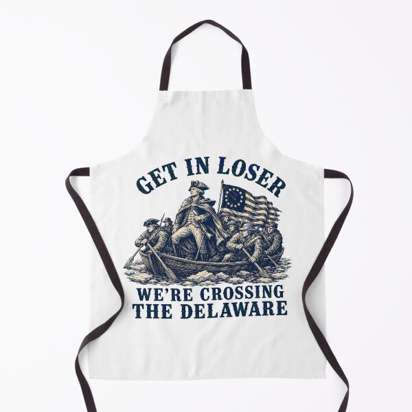 Item preview, Get In Loser Crossing Delaware Funny History Meme designed and sold by chattsuede.