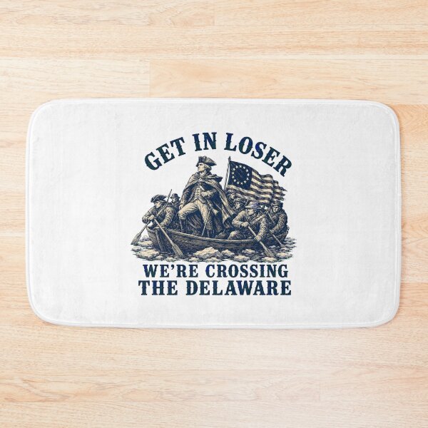 Item preview, Get In Loser Crossing Delaware Funny History Meme designed and sold by chattsuede.