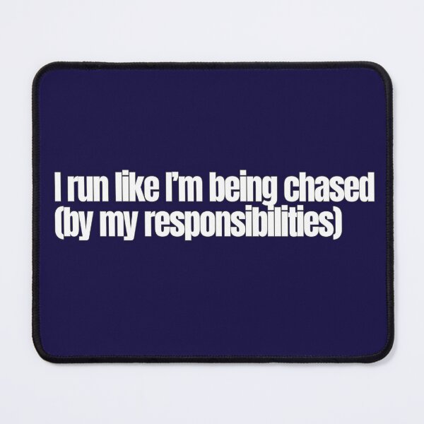 Item preview, I Run Like I’m Being Chased (By My Responsibilities) – Funny Running Quote designed and sold by hhells.