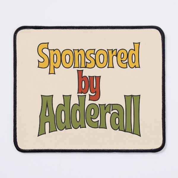 Item preview, Sponsored by Adderall designed and sold by bolimj.