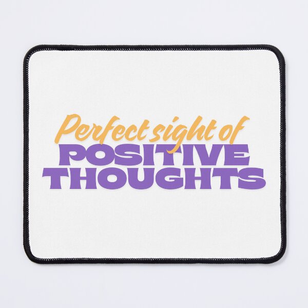 Item preview, Perfect sight of positive thoughts designed and sold by ArtistTejal.