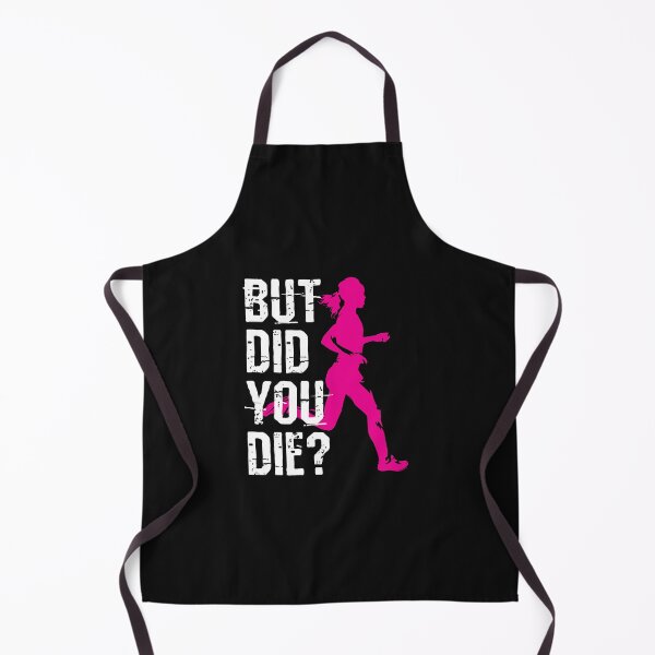 Item preview, But Did You Die Running Female Runner Women designed and sold by jaygo.