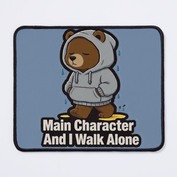 Item preview, Main Character And I Walk Alone Hoodie Bear Funny Design designed and sold by BooDesignStudio.