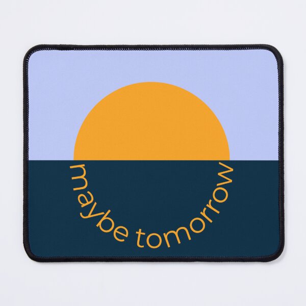 Item preview, Maybe Tomorrow designed and sold by Split Second Lines.