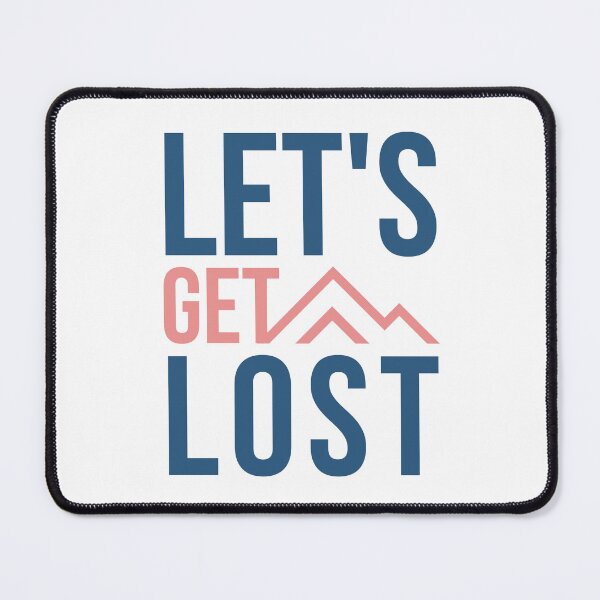 Item preview, LET'S GET LOST designed and sold by PGAart.