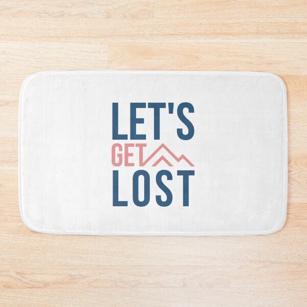 Item preview, LET'S GET LOST designed and sold by PGAart.
