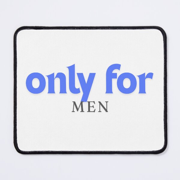 Item preview, Only for men designed and sold by ArtistTejal.