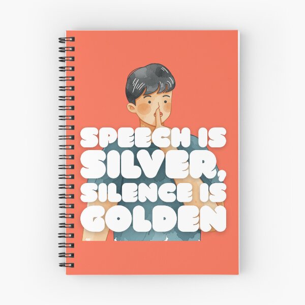 Item preview,  Speech Is Silver Silence Is Golden (English Version) designed and sold by DILMIK..