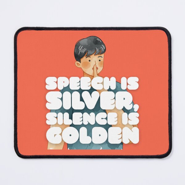 Item preview, Speech Is Silver Silence Is Golden (English Version) designed and sold by DILMIK..