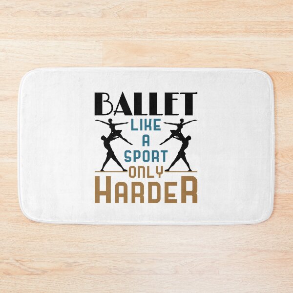 Item preview, Ballet Like a Sport Only Harder designed and sold by jaygo.