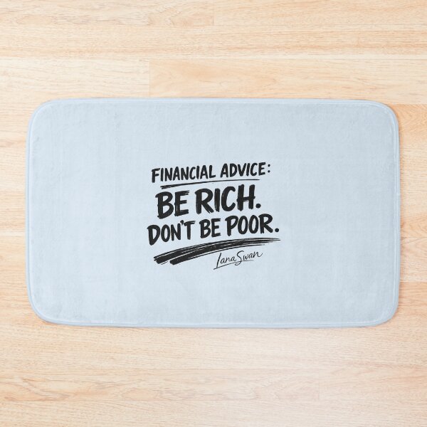 Item preview, BE RICH DON’T BE POOR | Funny Life Advice | Blue Typography Design designed and sold by BlueberrySwan.