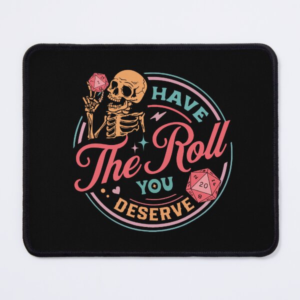 Item preview, DND HUMOR: Have The Roll You Deserve designed and sold by DungeonAtelier.