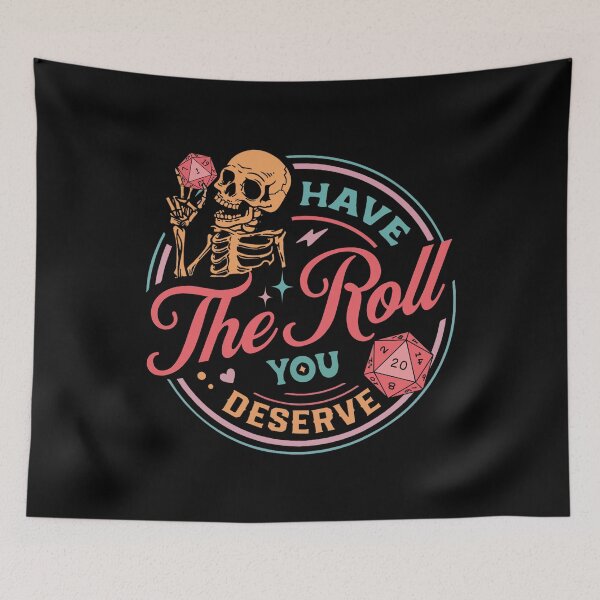 Item preview, DND HUMOR: Have The Roll You Deserve designed and sold by DungeonAtelier.