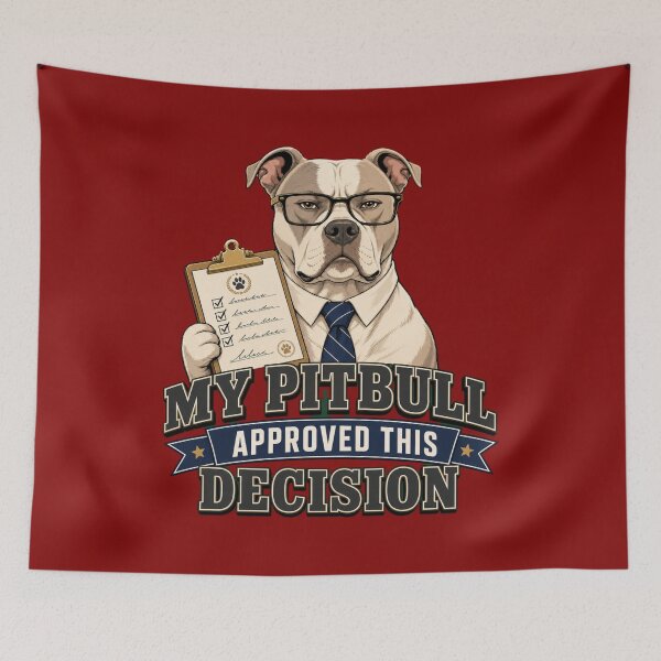 Item preview, My Pitbull Approved This Decision  designed and sold by freshwear design.