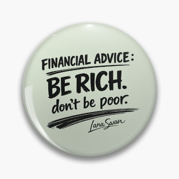 Item preview, BE RICH DON’T BE POOR | Unhelpful Financial Advice | Mint Green Quote Design designed and sold by BlueberrySwan.