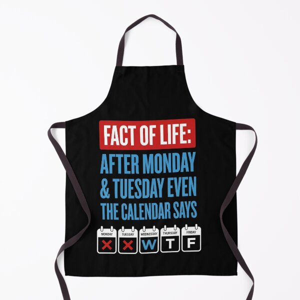 Item preview, Fact Of Life: After Monday & Tuesday Even The Calendar Says Funny Work Week Office Humor Weekday Quote designed and sold by SofenArt.