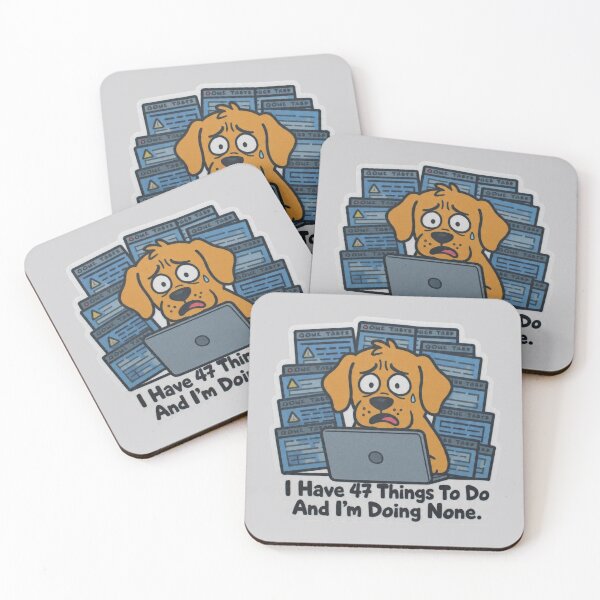 Item preview, I Have 47 Things To Do And I'm Doing None Dog Funny Design designed and sold by BooDesignStudio.