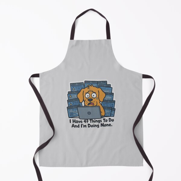 Item preview, I Have 47 Things To Do And I'm Doing None Dog Funny Design designed and sold by BooDesignStudio.