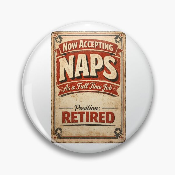 Item preview, Now Accepting Naps as a Full Time Job — Funny Retirement Gift designed and sold by Print Loft.