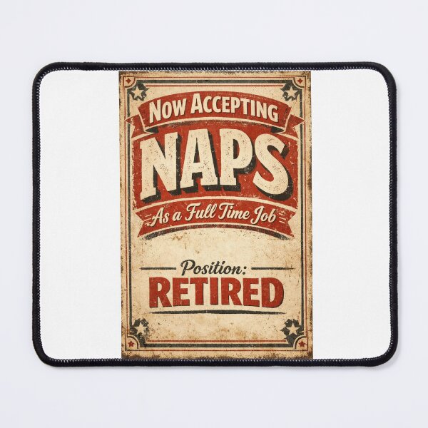 Item preview, Now Accepting Naps as a Full Time Job — Funny Retirement Gift designed and sold by Print Loft.