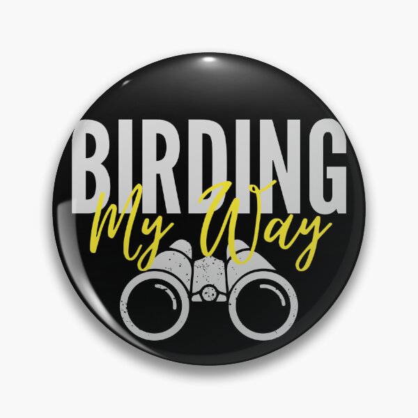 Item preview, Birding my way - Birding Quotes designed and sold by Go Karillo.