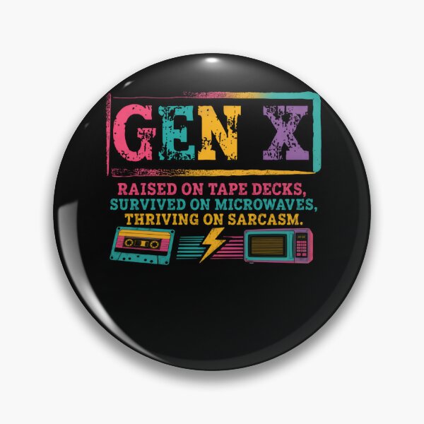 Item preview, Gen X Raised On Tape Decks, Survived On Microwaves, Thriving On Sarcasm Generation X Nostalgia designed and sold by HumansStuck12.
