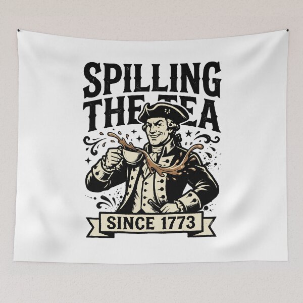 Item preview, Spilling The Tea Since 1773 Funny American History Retro Humor designed and sold by get55shirt.