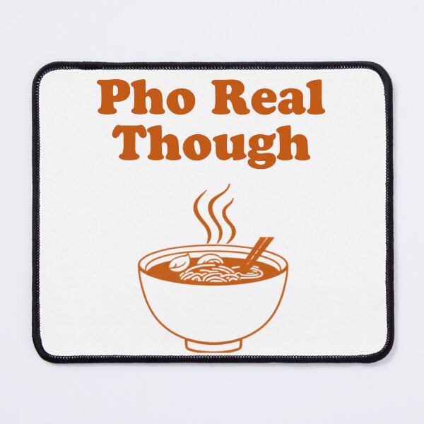 Item preview, Pho Real Though designed and sold by michaeldave.