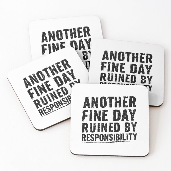 Item preview, Another Fine Day Ruined By Responsibility Sarcasm Adult Humor designed and sold by JonesFlora2025.