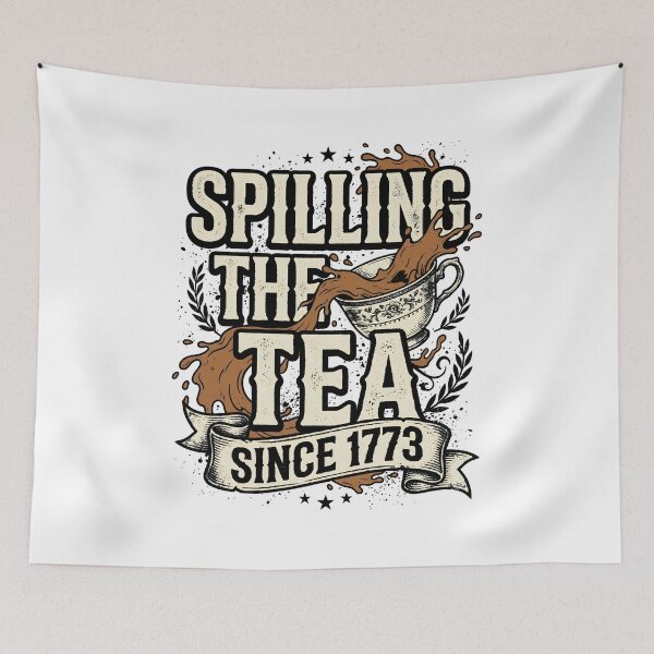 Item preview, Spilling The Tea Since 1773 Sassy Historical Humor Retro Design designed and sold by get55shirt.