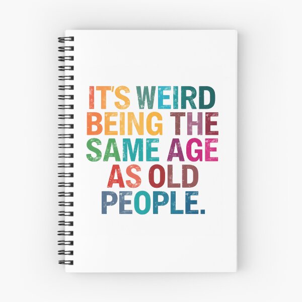 Item preview, It's Weird Being The Same Age As Old People Funny Aging Humor Birthday Sarcasm designed and sold by JonesFlora2025.