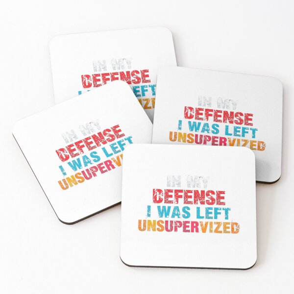 Item preview, In My Defense I Was Left Unsupervised Funny Sarcastic Humor Saying designed and sold by JonesFlora2025.
