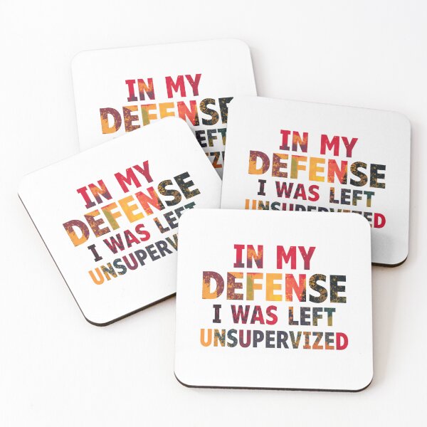 Item preview, In My Defense I Was Left Unsupervised Funny Sarcastic Quote Humor Saying designed and sold by JonesFlora2025.