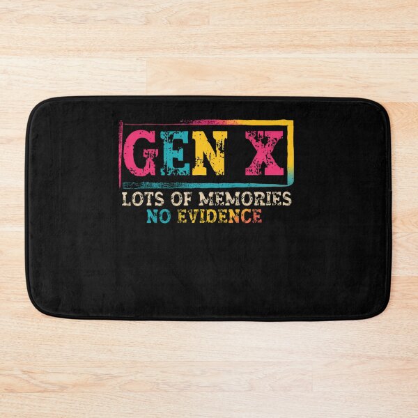 Item preview, Gen X Lots Of Memories No Evidence Generation X Humor 70s 80s Born designed and sold by HumansStuck12.