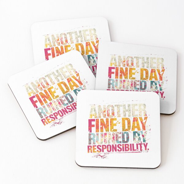 Item preview, Another Fine Day Ruined By Responsibility Funny Sarcastic Humor Quote designed and sold by JonesFlora2025.