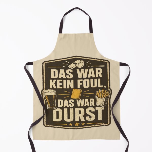 Item preview, Das War Kein Foul Das War Durst German Beer Sports Referee designed and sold by POD DYNASTY.